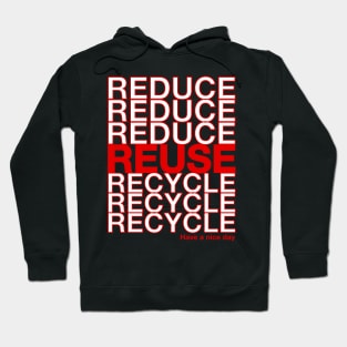 Reduce Reuse Recycle Repeat Design Hoodie